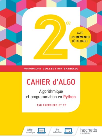 Algorithmique et programmation en Python 2de Barbazo - Cahier d'algo (cahier d'exercices et TP)