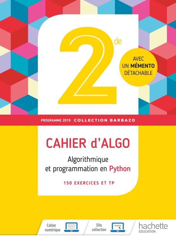 Algorithmique et programmation en Python 2de Barbazo - Cahier d'algo (cahier d'exercices et TP)