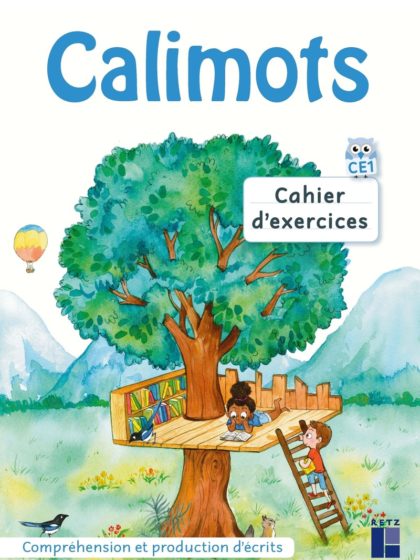 Calimots CE1 - Cahier d'exercices de compréhension et production d'écrits