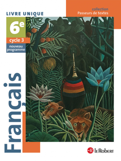 Français 6e - Cycle 3 livre de l'élève 2016 Coll. Passeurs de textes