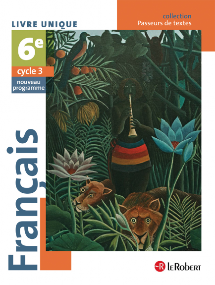 Français 6e - Cycle 3 livre de l'élève 2016 Coll. Passeurs de textes