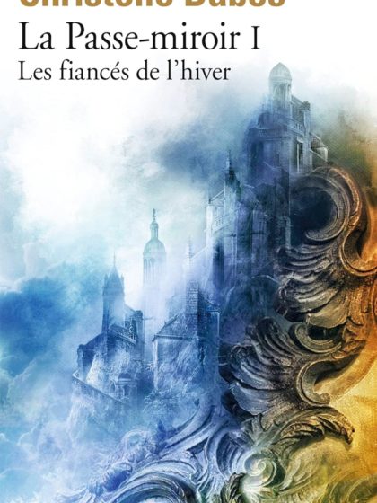La passe-miroir T.1 : Les fiancés de l'hiver