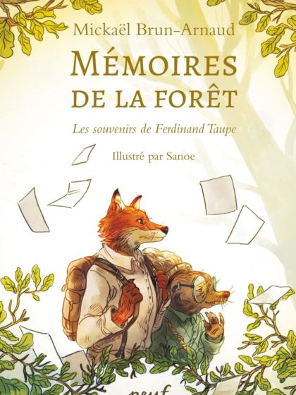 Mémoires de la forêt T.1: les souvenirs de Ferdinand Taupe