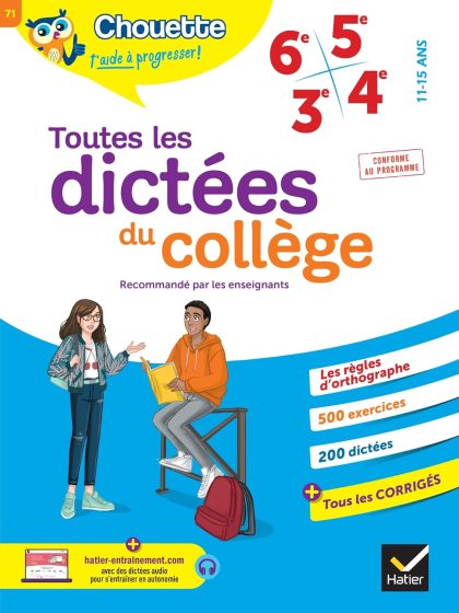 Chouette : Toutes les dictées du collège, 6e/5e/4e/3e
