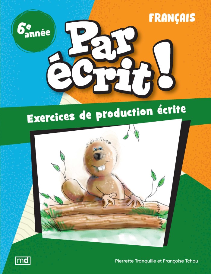 Par écrit! - Français, 6e année