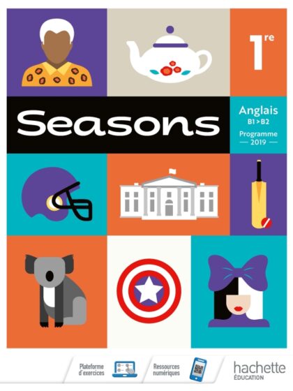 Seasons Anglais 1re B1-B2 : Livre élève. 2019