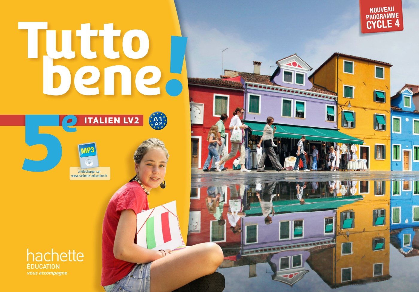 Tutto bene ! : 5e italien LV2 : nouveau programme cycle 4 éd. 2016