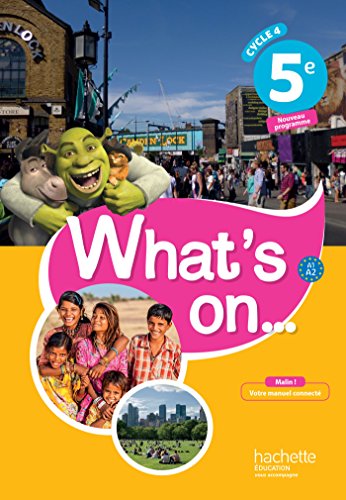 What's on... anglais cycle 4 / 5e - Livre élève 2017