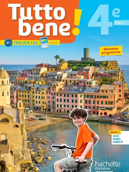 Tutto bene ! 4e cycle 4 : italien LV2 A1+: livre de l'élève 2017
