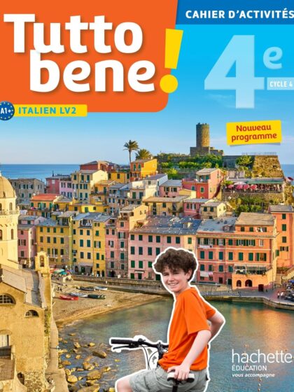 Tutto bene ! 4e cycle 4 : italien LV2 A1+: Cahier d'activités 2017