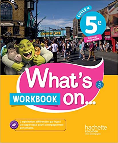 What's on... anglais cycle 4 / 5e - Workbook 2017