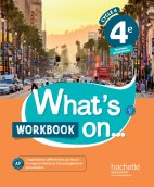 What's on... anglais cycle 4 / 4e - A2-B1: Workbook - éd. 2017