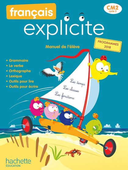 Français explicite CM2 - Manuel de l'élève - 2021