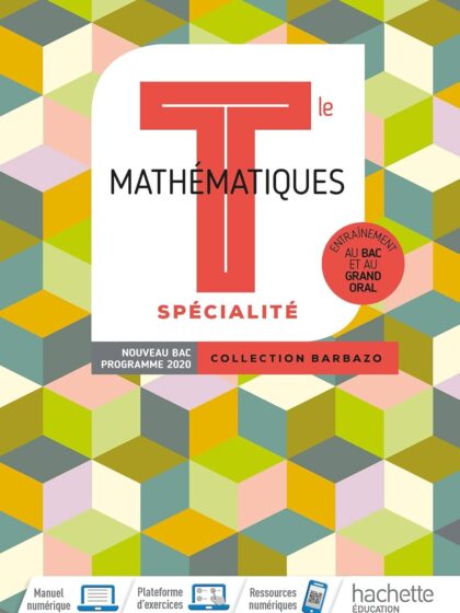 Mathématiques Spécialité terminales - Livre élève - Ed. 2020 - Barbazo
