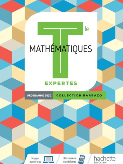 Mathématiques Expertes terminales - Livre élève - Ed. 2020 - Barbazo