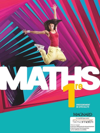 Maths 1re enseignement de spécialité - manuel de l'élève 2019