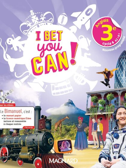 I Bet You Can! Anglais 3e - cycle 4 - A2-B1: (2020) - Bimanuel élève