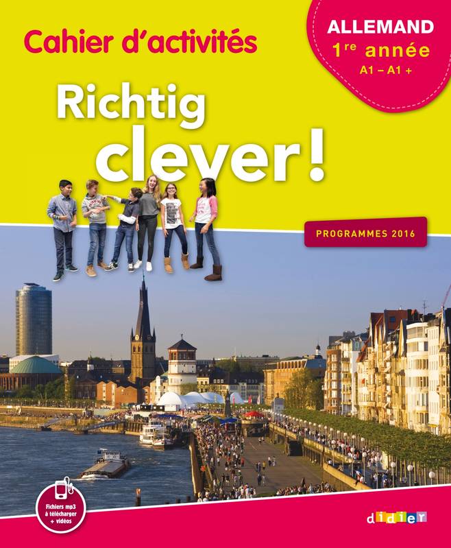 Richtig clever! Allemand LV2, 1re année, cahier d'activités, Éd. 2016