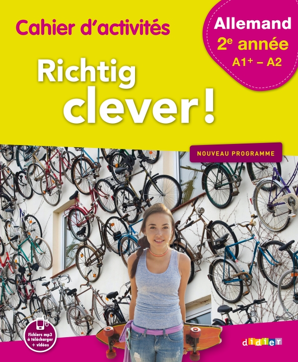 Richtig clever! Allemand 2ème, A1+/A2, cahier d'activités, Éd. 2017