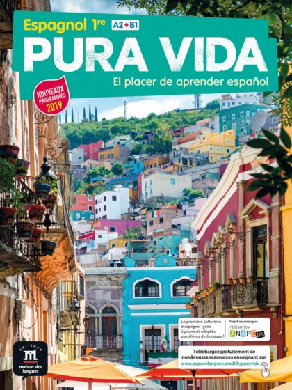 Pura vida - Espagnol 1e - livre de l'élève 2019