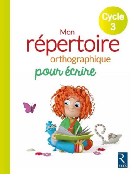 Mon répertoire orthographique pour écrire - Cycle 3 CLÉO