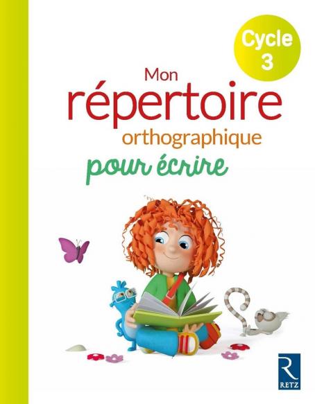 Mon répertoire orthographique pour écrire - Cycle 3 CLÉO