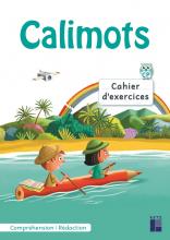 Calimots CP - Cahier d'exercices de compréhension/rédiger