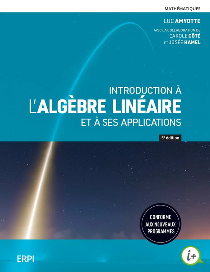 Introduction à l’algèbre linéaire et à ses applications : manuel + version numérique 12 mois 5e éd.