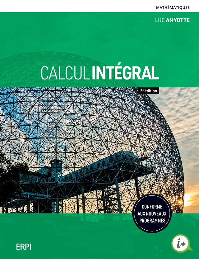 CALCUL INTÉGRAL 3e édition enrichie: Manuel + Édition en ligne + MonLab XL + Multimédia (6 mois) 2024