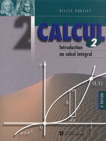 Calcul 2 : introduction au calcul intégral 3e éd.