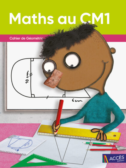 Maths au CM1 Cahier de géométrie