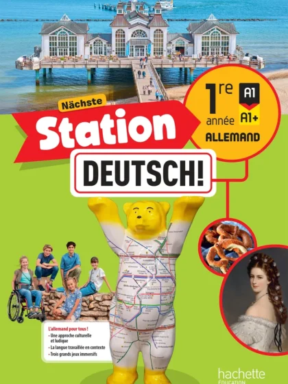 Nächste Station Deutsch! 1re année - Livre élève - Ed. 2025
