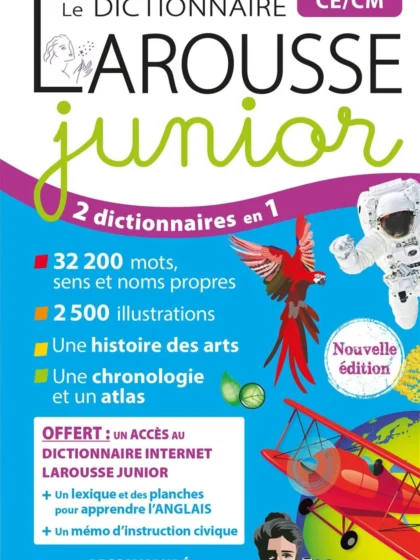 Le Dictionnaire Larousse junior 7-11 ans (2025 ou édition récente)