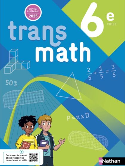 Transmath Mathématiques 6e - Manuel élève - 2025