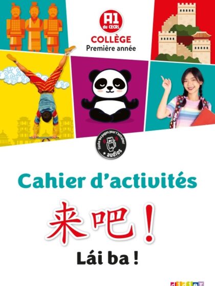 Lai Ba ! : Chinois - Cahier d'activités, 1re année