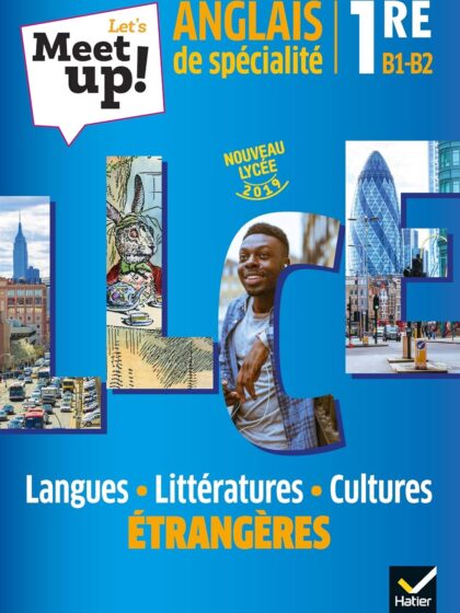 Let's Meet up! Anglais de spécialité 1re B1-B2 - LLCE