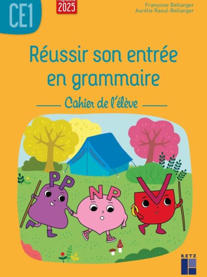 Réussir son entrée en grammaire CE1 - Cahier de l'élève (édition 2025)