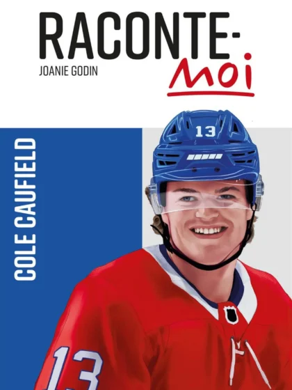 Raconte-moi - Cole Caufield