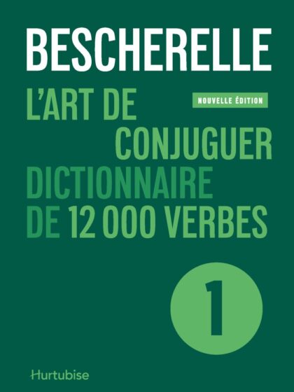 L'art de conjuguer, 12000 verbes, Bescherelle